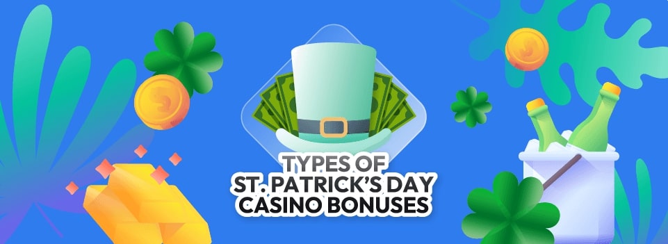 types of st patricks bonuses