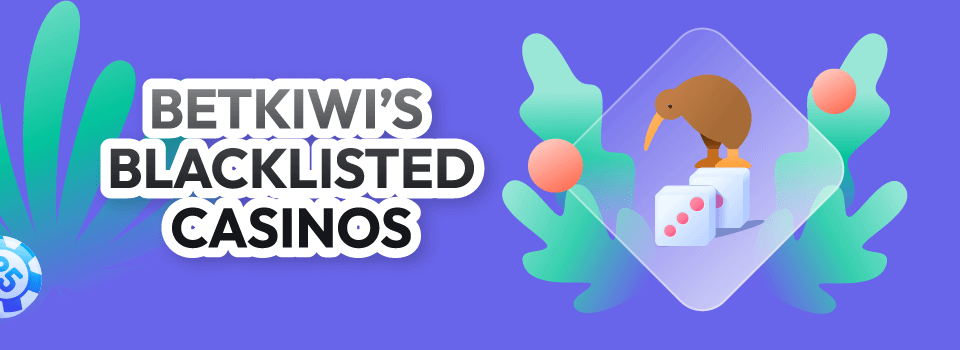 betkiwis blacklisted casinos