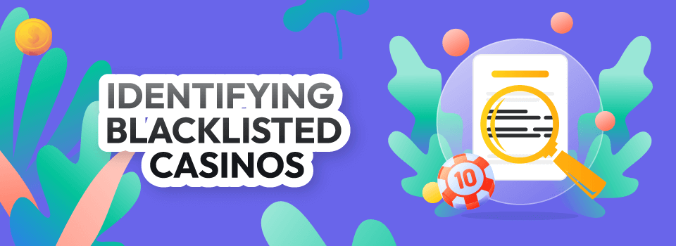 identifying blacklisted casinos